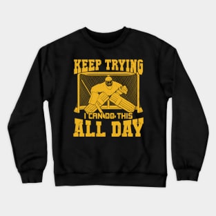 Ice Hockey Goalie Sport Netminder Goaltender Gift Crewneck Sweatshirt